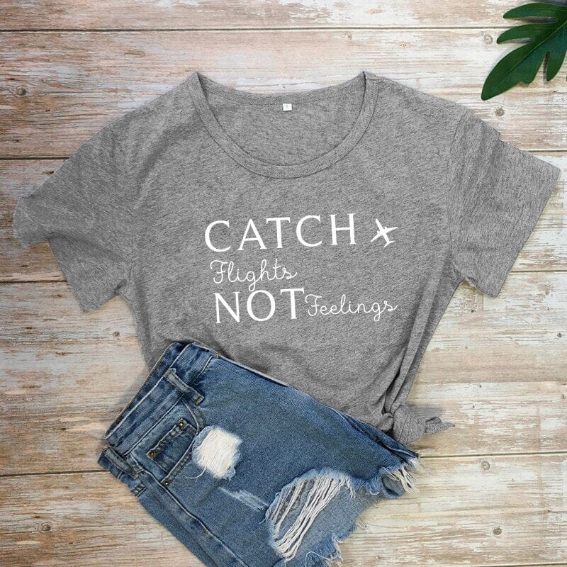 T-Shirt Destination Avion Femme - Catch Flights Not Feelings