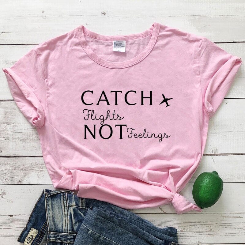 T-Shirt Destination Avion Femme - Catch Flights Not Feelings